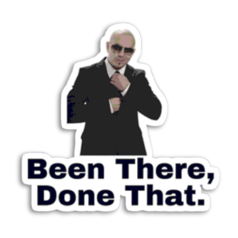 Been There Done That Sticker waterproof vinyl sticker