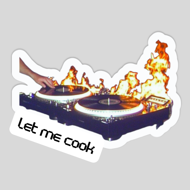 Let Me Cook DJ Sticker waterproof vinyl sticker