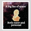 A Big Fan Of Space Sticker waterproof vinyl sticker