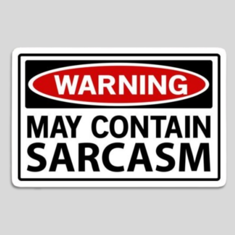 Warning May Contain Sarcasm